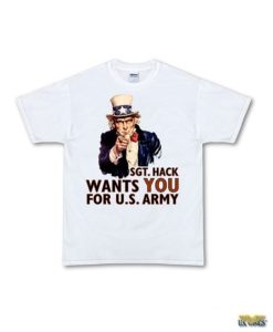 "Sgt. Hack Wants You" T-Shirt