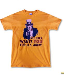 sgt hack wants you for us army yellow tshirt