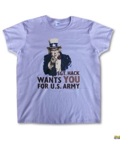 sgt hack wants you for us army tshirt