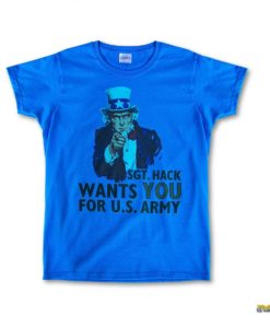 sgt hack wants you for us army blue tshirt